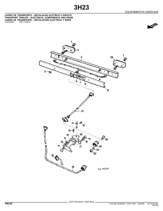 3H23
EQUIPAMENTOS ESPECIAIS
CARRO DE TRANSPORTE - INSTALACAO ELETRICA E ENGATE
TRANSPORT TRAILER - ELECTRICAL COMPONENTS AND DRAW
CARRO DE TRANSPORTE - INSTALACION ELECTRICA Y BARR
CQ150395 -UN-11JUL02
g
ESTA RELACAO CONTINUA
140-42 COLHEITADEIRA 1175/1175H PC9185 (01-AUG-02)
PN=708
 