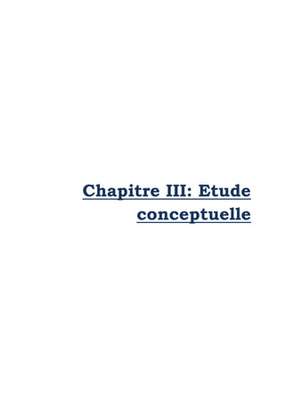Chapitre III: Etude
conceptuelle
 