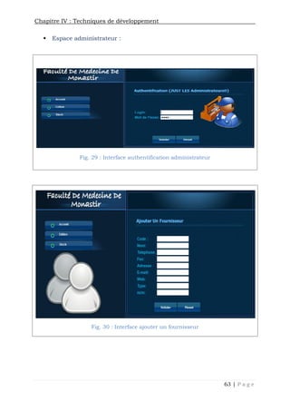 Chapitre IV : Techniques de développement
63 | P a g e
 Espace administrateur :
Fig. 29 : Interface authentification administrateur
Fig. 30 : Interface ajouter un fournisseur
 