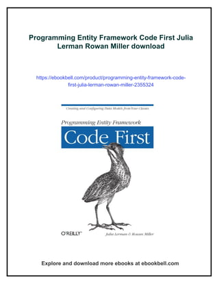 Programming Entity Framework Code First Julia Lerman Rowan Miller | PDF
