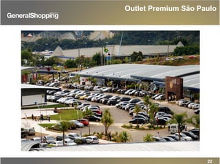 22
Outlet Premium São Paulo
 