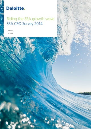 Volume II
1H 2014
Riding the SEA growth wave
SEA CFO Survey 2014
 