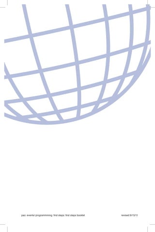 pao: events/ programmming: ﬁrst steps: ﬁrst steps booklet revised 9/15/11
 