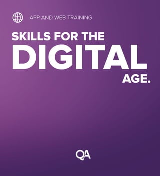 Selling App and Web Development
Q A . C O M / A P P A N D W E B
F O R I N T E R N A L U S E O N L Y
AGE.
DIGITAL
SKILLS FOR THE
APP AND WEB TRAINING
 