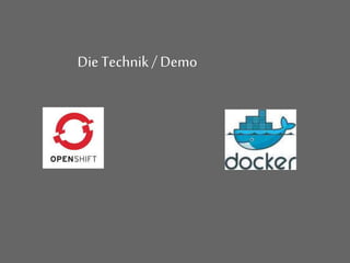 Die Technik/ Demo
 