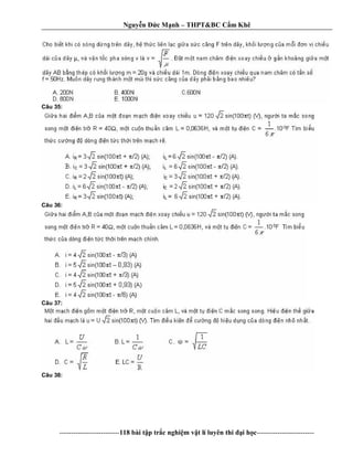 Nguy n c M nh – THPT&BC C m Khê
--------------------------118 bài t p tr c nghi m v t lí luyên thi i h c-------------------------
Câu 35:
Câu 36:
Câu 37:
Câu 38:
 