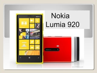 Nokia
Lumia 920
 