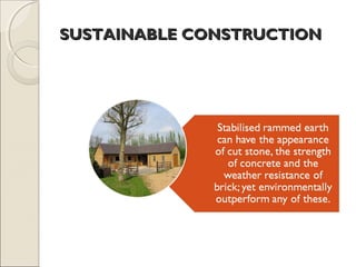 SUSTAINABLE CONSTRUCTIONSUSTAINABLE CONSTRUCTION
 