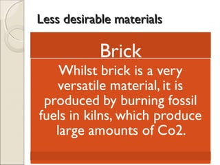 Less desirable materialsLess desirable materials
 