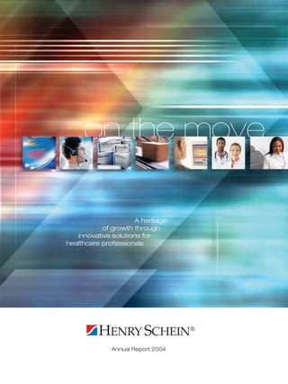 A heritage
           of growth through
   innovative solutions for
healthcare professionals




             Annual Report 2004
 
