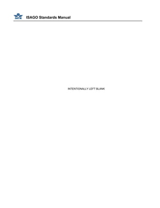 ISAGO Standards Manual
INTENTIONALLY LEFT BLANK
 