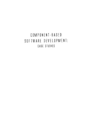 Componentbased Software Development Case Studies Kungkiu Lau | PDF