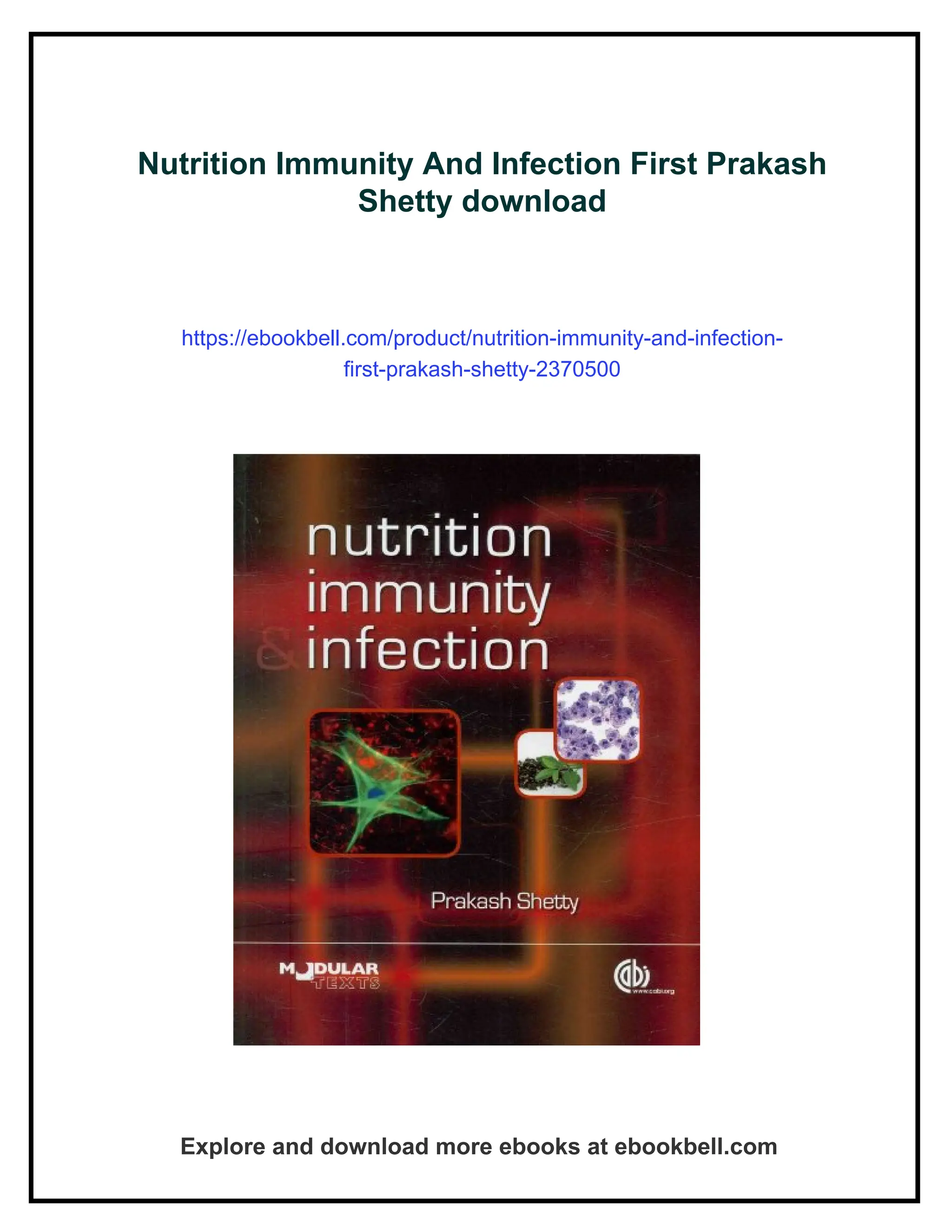 Nutrition Immunity And Infection First Prakash
Shetty download
https://ebookbell.com/product/nutrition-immunity-and-infection-
first-prakash-shetty-2370500
Explore and download more ebooks at ebookbell.com
 