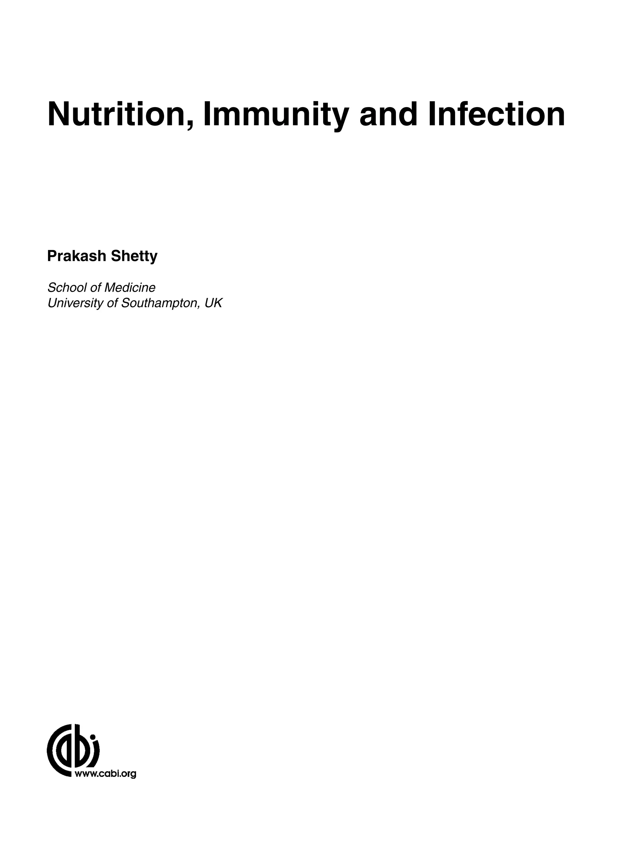 Nutrition, Immunity and Infection
Prakash Shetty
School of Medicine
University of Southampton, UK
 