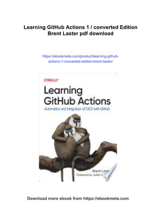 Learning GitHub Actions 1 / converted Edition Brent Laster | PDF