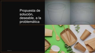 Propuesta de
solución,
deseable, a la
problemática
9-Dec-21 Evaluación del desempeño 12
 