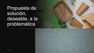 Propuesta de
solución,
deseable, a la
problemática
9-Dec-21 Evaluación del desempeño 13
 
