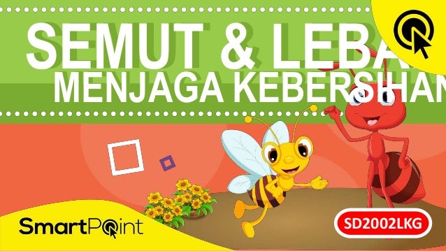 Semut Dan Lebah Menjaga Kebersihan Smartpoint