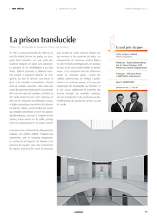 49
En 1997, la prison provinciale de Palencia, au
nord de Madrid, fermait ses portes, ses occu-
pants étant transférés vers une geôle plus
moderne éloignée de toute zone urbanisée.
La question de sa réhabilitation a pu faire
débat : fallait-il conserver ce bâtiment autre-
fois intégré à l’appareil répressif du fran-
quisme, ou bien le détruire pour laisser la
place à de nouvelles constructions, effaçant
ainsi de sinistres souvenirs, mais aussi une
partie du patrimoine historique? L’architecture
de brique de style néo-mudéjar, considéré au
XIXe
siècle comme l’un des styles nationaux en
dépit de ses emprunts à l’architecture maure,
et le plan panoptique exemplaire du bâtiment
central des cellules, auront finalement permis
au complexe pénitencier d’éviter les pioches
des démolisseurs. Les murs d’enceinte ont été
abattus, le lieu tourné vers le public, partagé
entre une administration et un centre culturel.
La reconversion a demandé des changements
radicaux. Les petites cellules n’étaient pas
compatibles avec le nouveau programme.
Les architectes de l’agence EXIT Architects ont
conservé les façades, mais vidé entièrement
les espaces intérieurs des zones de détention
pour recréer de vastes volumes éclairés par
des verrières et des systèmes de sheds. Les
changements de matériaux rendent lisibles
les interventions contemporaines. Un bardage
de zinc et de verre profilé habille les lanter-
neaux et les extensions liant les différentes
parties de l’ancienne prison : secteur des
cellules, administration, etc. Malgré la prédo-
minance de matériau opaque, c’est pourtant
l’impression de translucidité qui domine, et
le zinc assure subtilement la transition des
anciens ouvrages aux nouvelles structures.
Une fois transformé, le site est devenu un lieu
emblématique du quartier du Carmen, au sud
de la ville.
La prison translucide
Photos : FG + SG Fotografia de Arquitectura. Dessin : eXiT Architects. Grand prix du jury
centre civique et culturel,
Palencia (espagne)
Architectes : Ángel Sevillano Martín,
José Mª Tabuyo rodríguez (eXiT
Architects) y eduardo Delgado Orusco
Techniques : VMZ Joint debout
et VMZ Profil à emboîtement
Aspect : QUArTZ-Zinc®
Surface en zinc : 3 150 m2
| GRAND PRIX DU JURY TROPHÉE ARCHIZINC N°6 || pRIx spécIAL
 