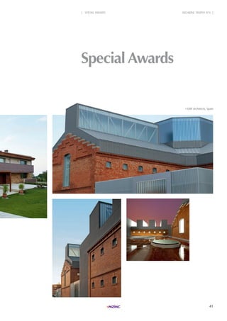 41
ARCHIZINC TROPHY N°6 || SPECIAL AWARDS
Special Awards
EXIT Architects, Spain
 
