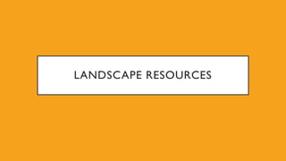 LANDSCAPE RESOURCES
 