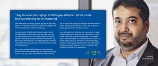 ”Jeg fik ansat den rigtige til stillingen allerede i første runde.
Det sparede mig for en masse tid.”
Det føltes som en umulig opgave, da jeg var på udkig       Jeg fik ansat den rigtige til stillingen allerede i første
efter en kompetent Solution Architect til applikations­    runde. Det sparede mig for en masse tid, at jeg kun
infrastruktur i vores interne IT-afdeling.                 blev præsenteret for relevante emner.

Gennem vores HR-afdeling fik jeg et møde i stand           I den periode, hvor Randstad var i gang med at søge,
med Randstad Professionals, hvor jeg stille og roligt      blev jeg ugentligt informeret om fremdriften, og jeg
kunne sætte dem ind i mine behov og krav til kandi-        havde hele tiden en god fornemmelse af processen.
daterne. Det var en yderst professionel oplevelse, og      Jeg fik et klart indtryk af, at kandidaten forud for sit
kandidatpræsentationen, som efterfølgende blev frem­       første møde med mig, allerede var blevet grundigt
lagt, indeholdt også alle de kritiske elementer fra det,   briefet om stillingens indhold takket være Randstads
jeg efterspurgte.                                          dygtige konsulent. Det gav mig stor tryghed i hele
                                                           forløbet fra briefing til ansættelse.
Den første håndfuld af kandidater, som Randstad
Professionals præsenterede mig for, opfyldte stort set
alle de krav, jeg havde. Resultatet var imponerende.
                                                                                                                              Arif Beg
                                                                                                                        Udviklingschef
 