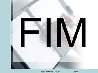 Rita Freitas 2006 190
FIM
 