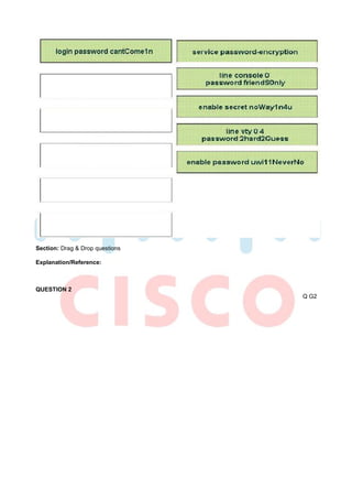 Section: Drag & Drop questions

Explanation/Reference:



QUESTION 2
                                 Q G2
 