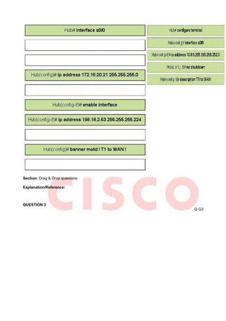 Section: Drag & Drop questions

Explanation/Reference:



QUESTION 3
                                 Q G3
 