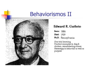 Behaviorismos II

 