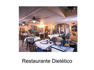 Restaurante Dietético
 