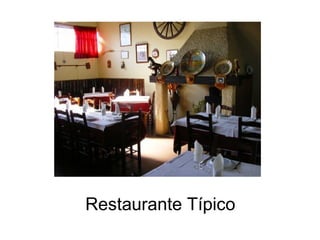 Restaurante Típico
 