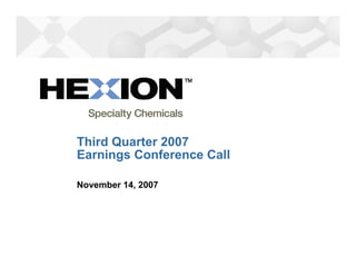 Third Quarter 2007
Earnings Conference Call

November 14, 2007
 