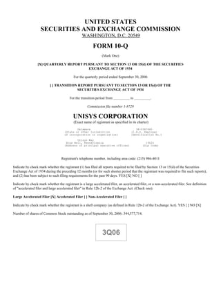 UNITED STATES
                   SECURITIES AND EXCHANGE COMMISSION
                                                 WASHINGTON, D.C. 20549

                                                         FORM 10-Q
                                                                (Mark One)

                 [X] QUARTERLY REPORT PURSUANT TO SECTION 13 OR 15(d) OF THE SECURITIES
                                        EXCHANGE ACT OF 1934

                                           For the quarterly period ended September 30, 2006

                          [ ] TRANSITION REPORT PURSUANT TO SECTION 13 OR 15(d) OF THE
                                        SECURITIES EXCHANGE ACT OF 1934

                                        For the transition period from _________ to _________.

                                                     Commission file number 1-8729

                                           UNISYS CORPORATION
                                           (Exact name of registrant as specified in its charter)
                                             Delaware                                   38-0387840
                                     (State or other jurisdiction                    (I.R.S. Employer
                                     of incorporation or organization)               Identification No.)

                                             Unisys Way
                                      Blue Bell, Pennsylvania                                  19424
                                     (Address of principal executive offices)                (Zip Code)



                                  Registrant's telephone number, including area code: (215) 986-4011

Indicate by check mark whether the registrant (1) has filed all reports required to be filed by Section 13 or 15(d) of the Securities
Exchange Act of 1934 during the preceding 12 months (or for such shorter period that the registrant was required to file such reports),
and (2) has been subject to such filing requirements for the past 90 days. YES [X] NO [ ]

Indicate by check mark whether the registrant is a large accelerated filer, an accelerated filer, or a non-accelerated filer. See definition
of quot;accelerated filer and large accelerated filerquot; in Rule 12b-2 of the Exchange Act. (Check one):

Large Accelerated Filer [X] Accelerated Filer [ ] Non-Accelerated Filer [ ]

Indicate by check mark whether the registrant is a shell company (as defined in Rule 12b-2 of the Exchange Act). YES [ ] NO [X]

Number of shares of Common Stock outstanding as of September 30, 2006: 344,577,714.




                                                                3Q06
 
