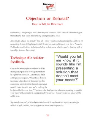 14
Objection or Refusal?
How to Tell the Difference
Sometimes, a prospect just won’t fit with your solution. Don’t stress!...