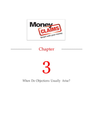 Chapter
3
When Do Objections Usually Arise?
 