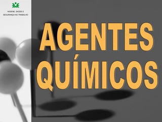 HIGIENE, SAÚDE E
SEGURANÇA NO TRABALHO
 