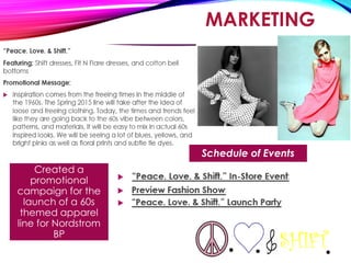 MARKETING
Created a
promotional
campaign for the
launch of a 60s
themed apparel
line for Nordstrom
BP
Schedule of Events
 