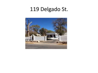119 Delgado St.
 