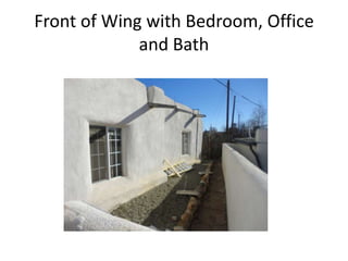 Front of Wing with Bedroom, Office
             and Bath
 