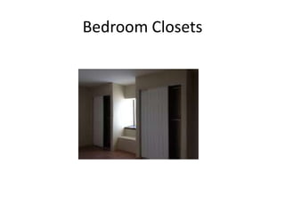 Bedroom Closets
 