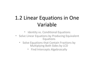 1.2 Linear Equations in One Variable ,[object Object],[object Object],[object Object],[object Object]