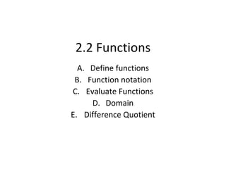 2.2 Functions ,[object Object],[object Object],[object Object],[object Object],[object Object]