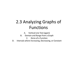 2.3 Analyzing Graphs of Functions ,[object Object],[object Object],[object Object],[object Object]