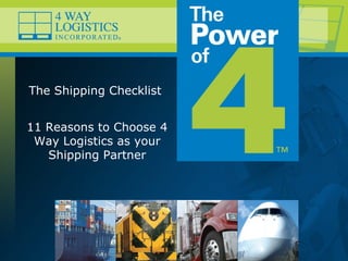 The Shipping Checklist  11 Reasons to Choose 4 Way Logistics as your Shipping Partner 