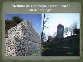 Medidas de contenção e estabilização  em Montalegre : 