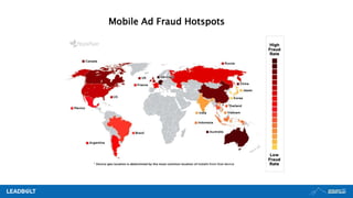 Mobile Ad Fraud Hotspots
 