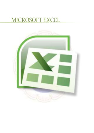 MICROSOFT EXCEL
 