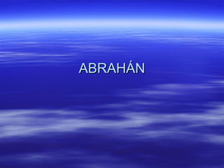 ABRAHÁN 