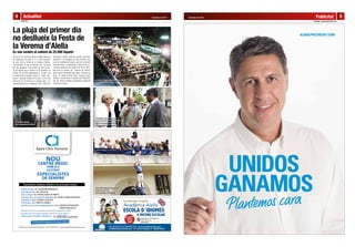 9Publicitat
Pilar Rigol - publicitat@forastocks.com
Setembre de 2015Actualitat8
Albert Fibla
Setembre de 2015
La pluja del primer dia
no desllueix la Festa de
la Verema d’Alella
Es van vendre al voltant de 22.000 tiquets
Per tal de no coincidir amb la Diada Nacional
de Catalunya, els dies 4, 5 i 6 de setembre
va tenir lloc la Festa de la Verema d’Alella.
L’assistència va ser la prevista, tot i la pluja
del dia inaugural. Prova d’això és que la ven-
da de tiquets de la mostra es va mantenir al
voltant de 22.000 degustacions, sumant els
corresponents a menjar, pastís, vi, copa i am-
polles. L’alcalde, Andreu Francisco, va fer una
valoració de la Festa per a aquest diari. “La
climatologia ens va respectar molt, vistes les
La zona de degustacions, plena a vessar.
Foto: Ajuntament d’Alella.
Actuació castellera davant de
la Casa de la Vila.
Foto: Ajuntament d’Alella.
El foc dels diables-
Foto: Ajuntament d’Alella.
Pep Riera, a la imatge entre
Isabel Nonell i Andreu Francisco,
va fer el pregó de la Festa.
Foto: Ajuntament d’Alella.
previsions. Estem contents perquè l’actuació
castellera i la trepitjada de raïm familiar, que
eren les novetats principals, van tenir una molt
bona acollida”, va manifestar. Francisco va re-
conèixer també que en l’edició de l’any vinent,
que serà la número 42, “haurem de valorar
quins canvis introduïm per seguir millorant la
festa.” El pregó de Pep Riera, l’actuació dels
diables i el ball amb La Salseta del Poble Sec
van ser altres activitats destacades d’aquesta
edició de la Festa.
 